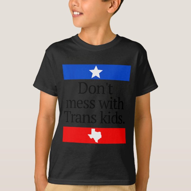 Camiseta Don't Mess With Trans Kids Shirt Don't Mess With T (Anverso)