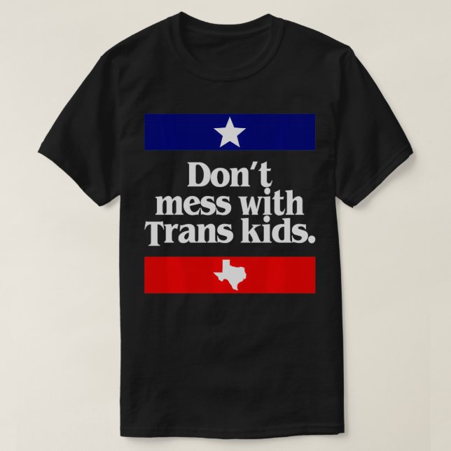 Camiseta Don't Mess With Trans Kids Teas Protect Trans Kid  (Diseño del anverso)
