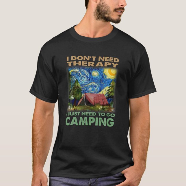 Camiseta Don't Need Therapy Funny Quote Camping Lover Desig (Anverso)