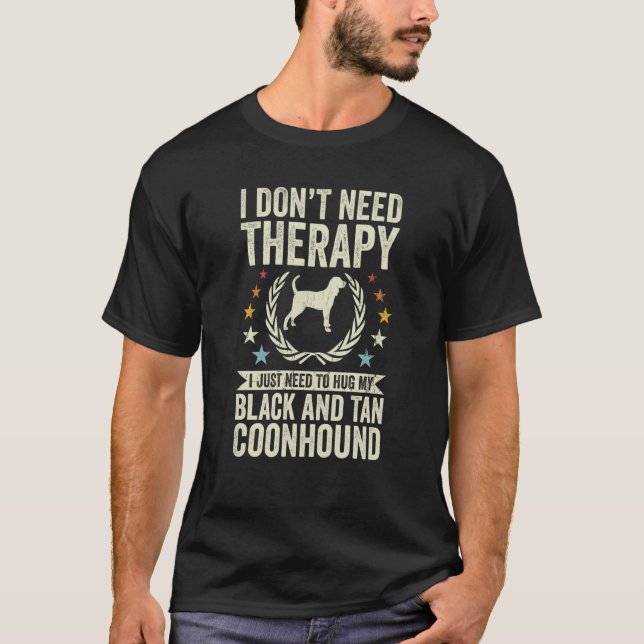 Camiseta Don't Need Therapy Just Hug My Black and Tan Coonh (Anverso)