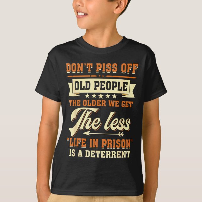Camiseta Dont Off People Older We Get The Less Life In Pris (Anverso)