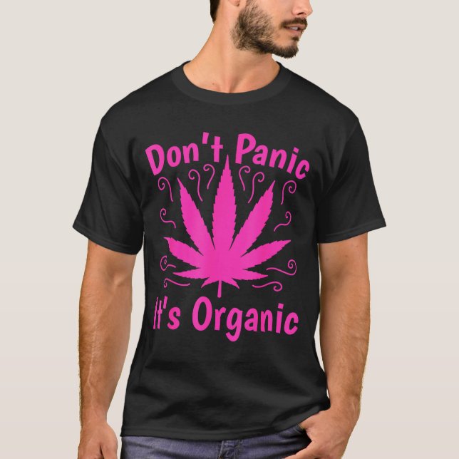Camiseta Don't Panic It's Organic Marijuan Weed T Leaf Ston (Anverso)