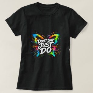 Camiseta Don't Say Just Do Butterfly 0047693-2