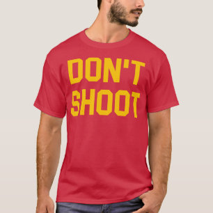 CAMISETA DONT SHOOT