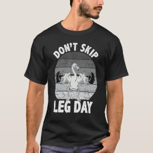 Camiseta Don't Skip Leg Day  Bodybuilding Flamingo Retro 1