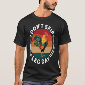Camiseta Don't Skip Leg Day Chicken Legs Gym Clothes Workou