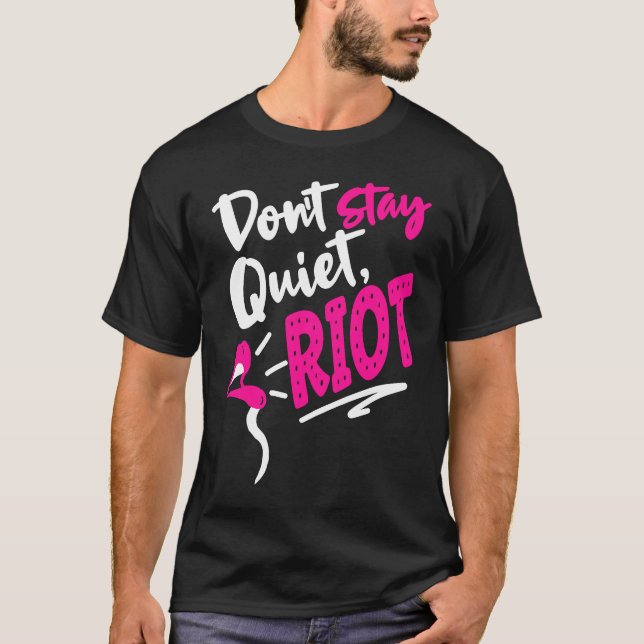 Camiseta Don't Stay Quiet Riot Protes  Feminist Gun Control (Anverso)