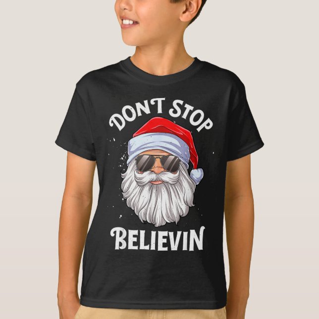 Camiseta Dont Stop Believin Santa Funny Christmas  (Anverso)