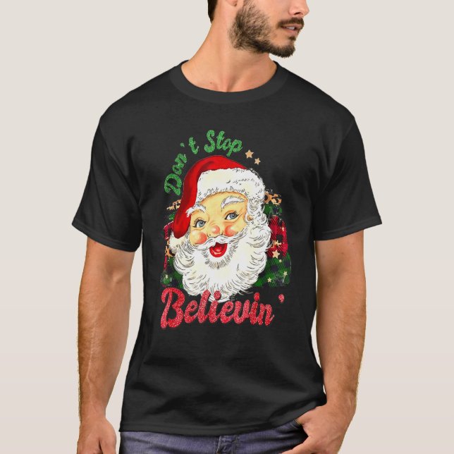 Camiseta Don't Stop Believin Santa Retro Christmas Holiday  (Anverso)