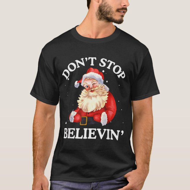 Camiseta Don't Stop Believing Santa Funny Santa Claus Face  (Anverso)