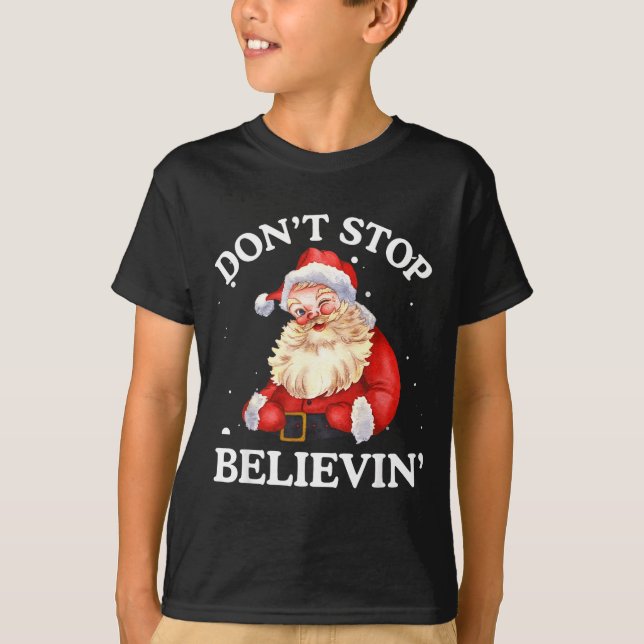 Camiseta Don't Stop Believing Santa Funny Santa Claus Face  (Anverso)