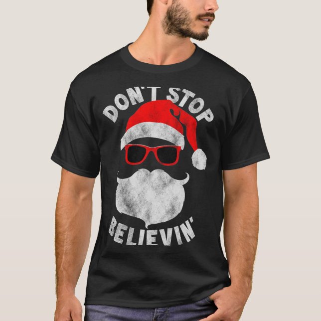 Camiseta Don't Stop Believing Shades Santa Christmas Tee Lo (Anverso)
