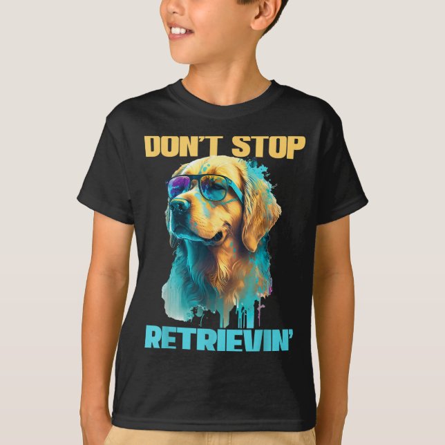 Camiseta Don't Stop Retrievin - Retro Golden Retriever Dog  (Anverso)