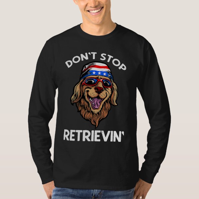 Camiseta Don't Stop Retrieving American Golden Retriever 4t (Anverso)