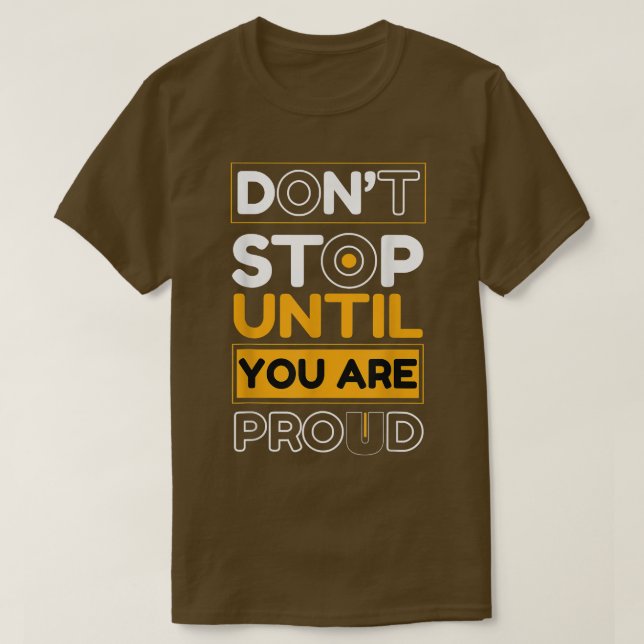 Camiseta Don't Stop until you are Proud Entrepreneur Motiva (Diseño del anverso)