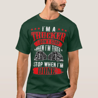 Camiseta Don't Stop When Tired Funny Trucker Gift Truck Dri
