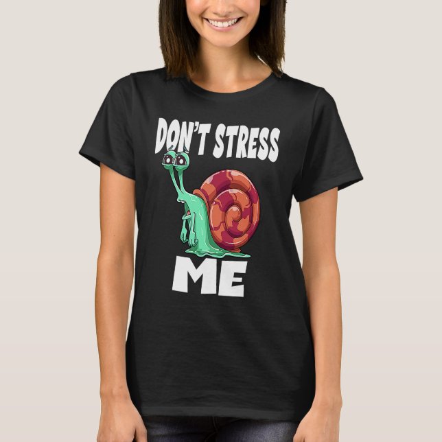 Camiseta Don't Stress Me Snail (Anverso)