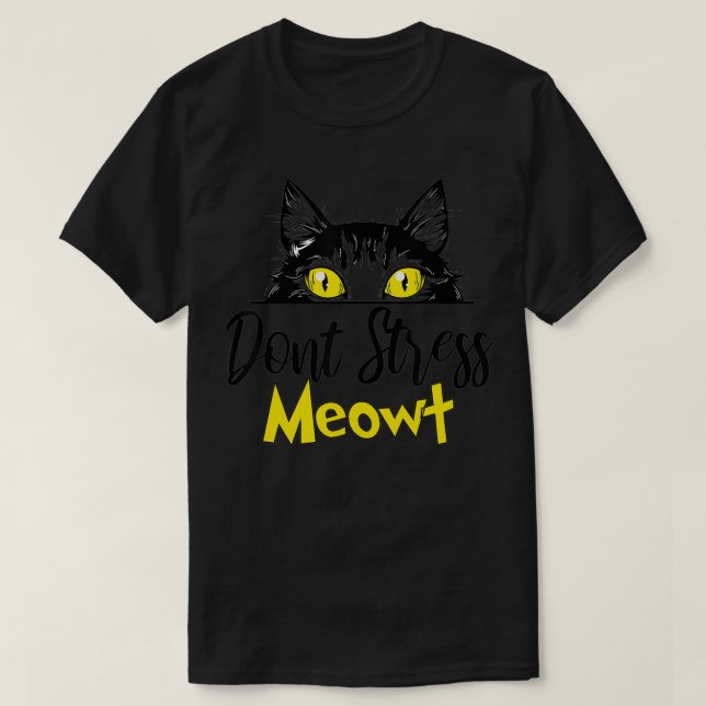 Camiseta Don't stress Meowt Funny Black Cat Owner  (Diseño del anverso)