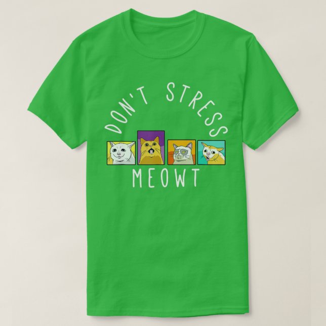 Camiseta Don't stress Meowt Kitty Funny Cats Mom And Cat Da (Diseño del anverso)