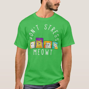 Camiseta Don't stress Meowt Kitty Funny Cats Mom And Cat Da