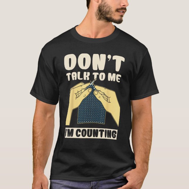 Camiseta Don't Talk To Me I'm Counting Crochet Funny (Anverso)
