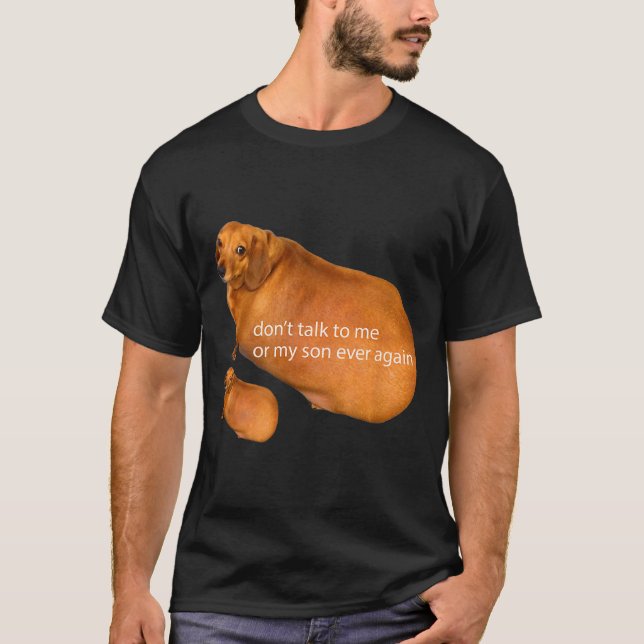 Camiseta Don't Talk To Me Or My Son Ever Again Funny Dachsh (Anverso)