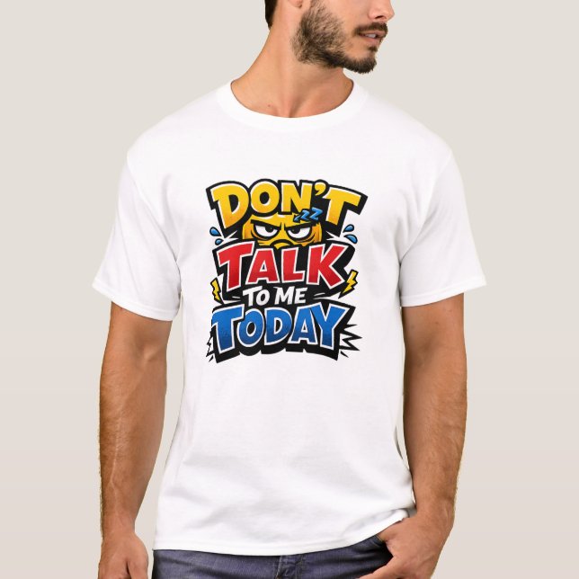 Camiseta Don't Talk To Me Today Funny Introvert T-Shirt (Anverso)
