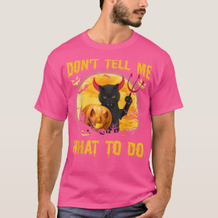 Camiseta Don't Tell Me What To Do Black Cat Satan Halloween