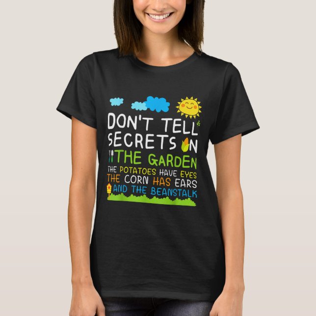 Camiseta Don't Tell Secret In The Garden Funny Gardener  (Anverso)
