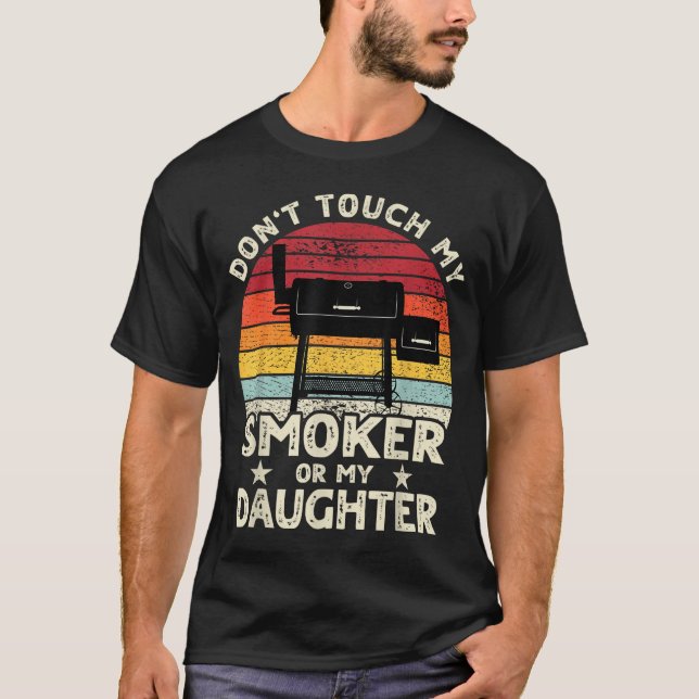 Camiseta Don't Touch My Smoker Or My Daughter Retro Bbq Gri (Anverso)