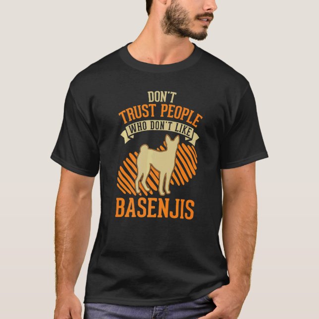 Camiseta Don't Trust people Who don't like Basenjis   (Anverso)