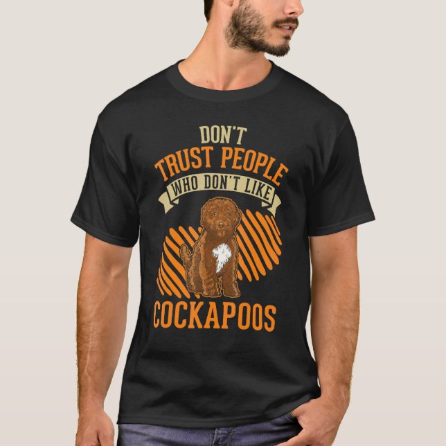Camiseta Don't Trust people Who don't like Cockapoos (Anverso)
