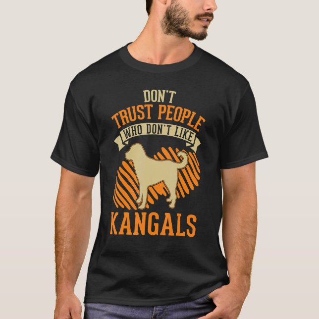 Camiseta Don't Trust people Who don't like Kangals (Anverso)