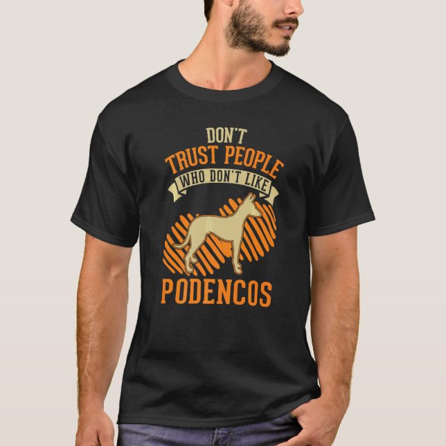 Camiseta Don't Trust people Who don't like Podencos   (Anverso)
