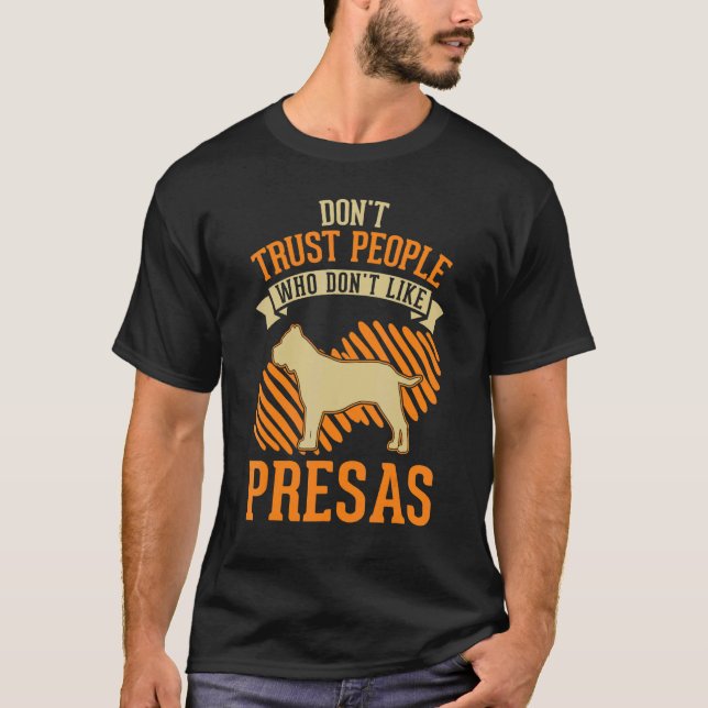 Camiseta Don't Trust people Who don't like Presa Canarios (Anverso)