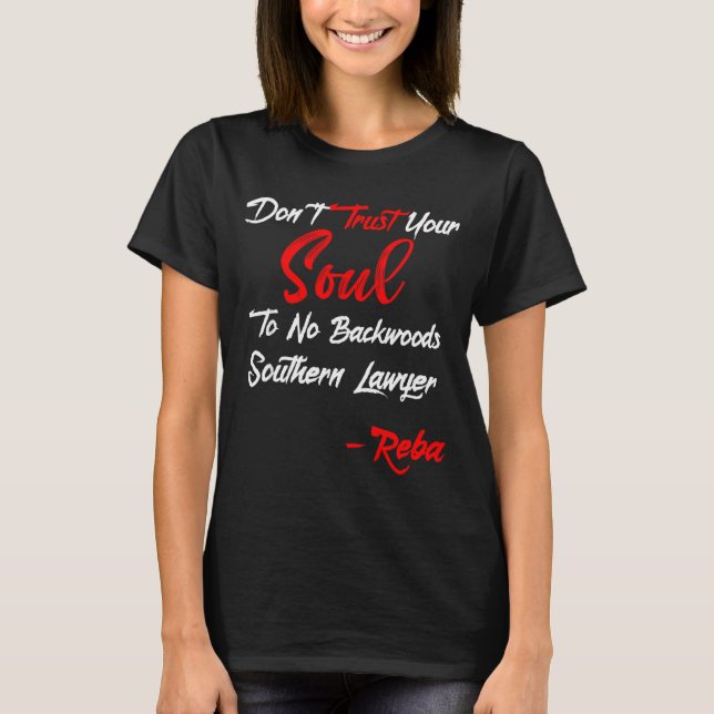 Camiseta Don't Trust Your Soul To No Backwoods Southern Law (Anverso)