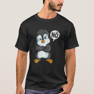 Camiseta Don't Want To Be In A Bad Mood Penguins Don't Feel