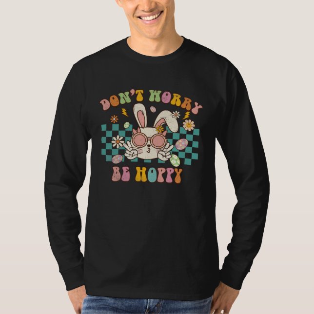 Camiseta Dont Worry Be Hoppy Cute Retro Groovy Bunny Easter (Anverso)