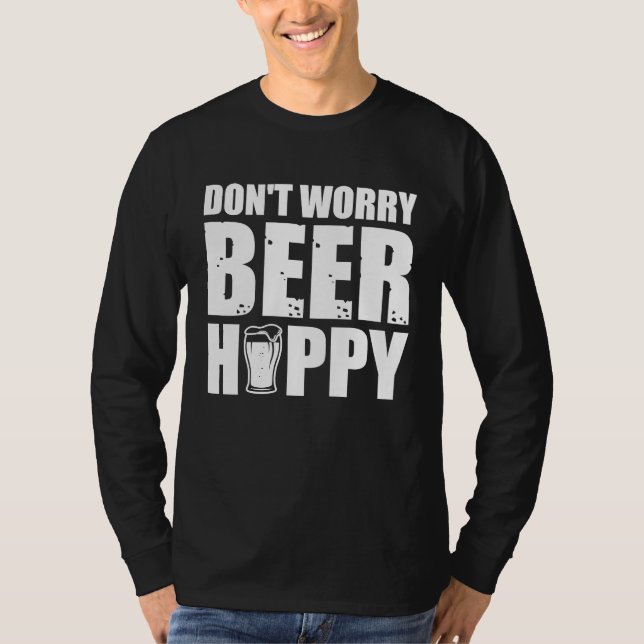 Camiseta Don't worry Beer Hoppy Beer Quotes (Anverso)