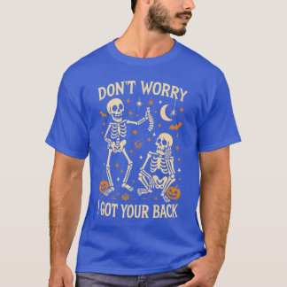 Camiseta Dont Worry I Got Your Back Fun Skeleton Bone Hallo