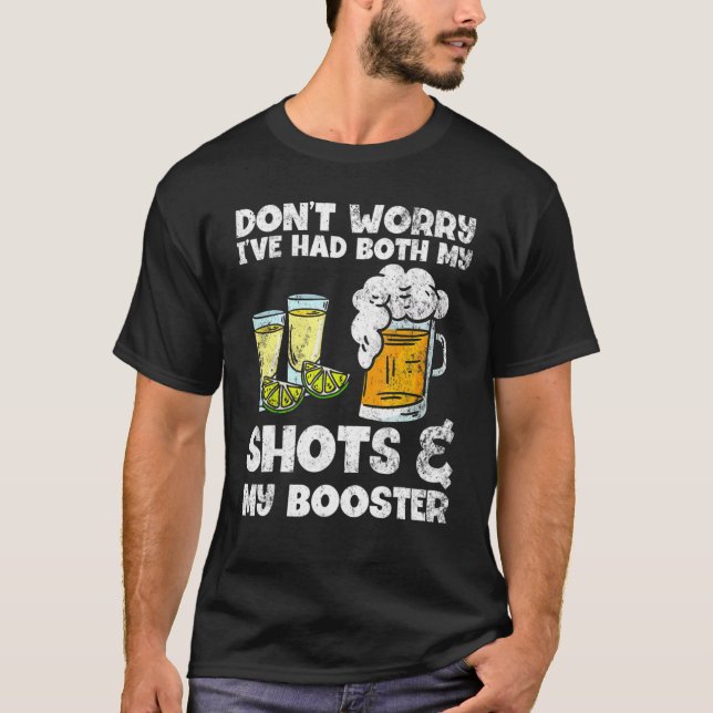 Camiseta Don't Worry I've Had Both My Shots And Booster (Anverso)