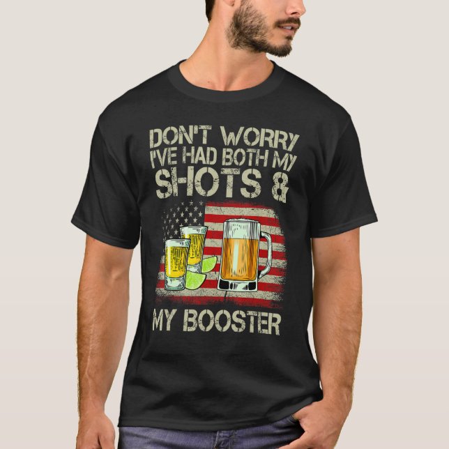 Camiseta Don't Worry I've Had Both My Shots And Booster Ame (Anverso)