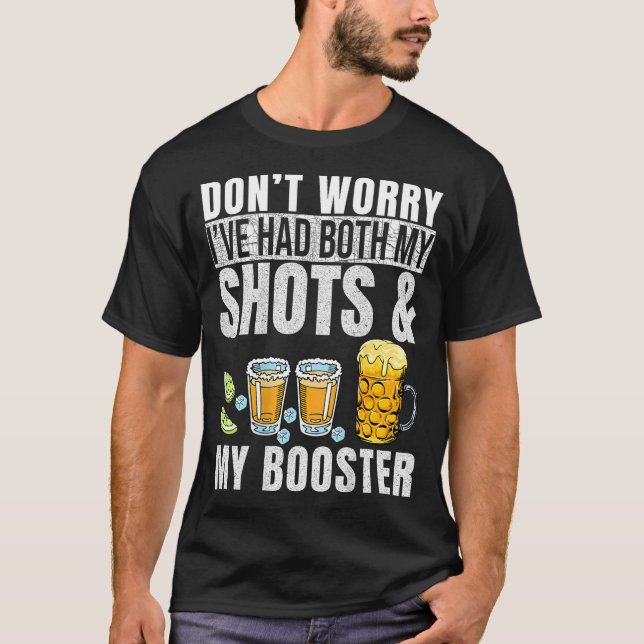 Camiseta Don't Worry I've Had Both My Shots And Booster Pri (Anverso)