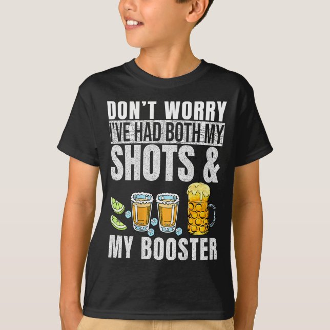 Camiseta Don't Worry I've Had Both My Shots And Booster Pri (Anverso)