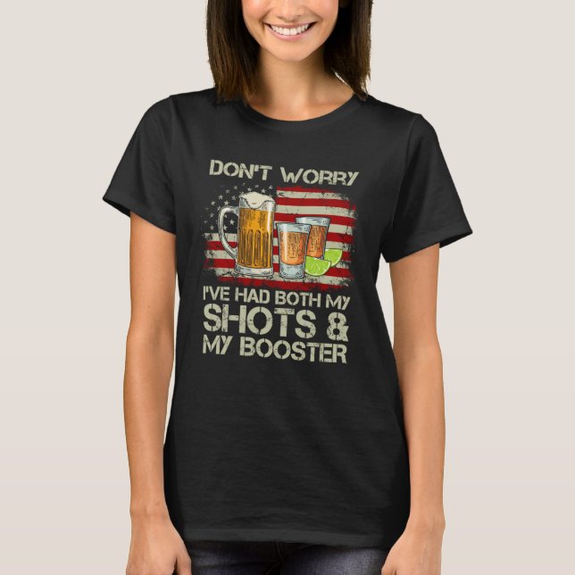 Camiseta Don't worry I've had both my shots and booster vac (Anverso)