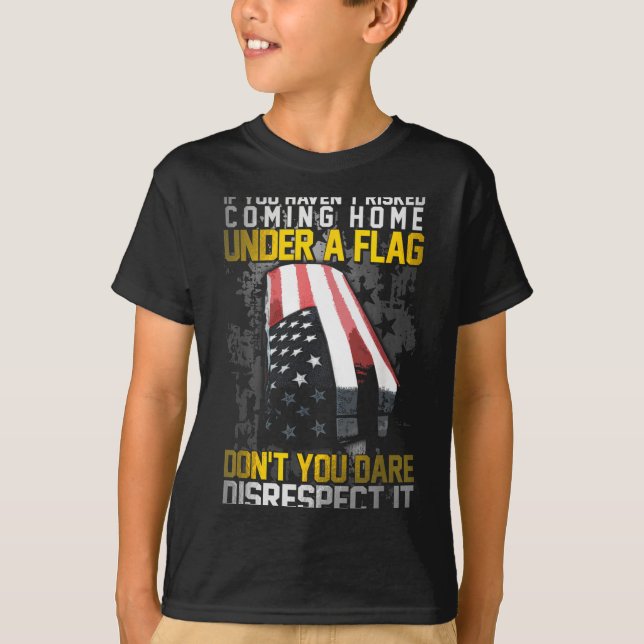 Camiseta Don't You Dare Disrespect Our Flag  (Anverso)