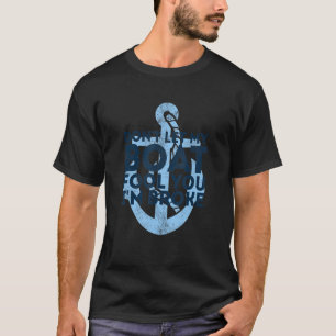 Camiseta Donu2019t Deja que mi barco engañe a ti Iu2019m Br
