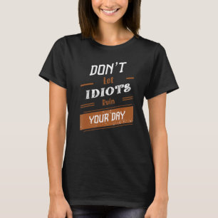 Camiseta Donu2019t Que los idiotas arruinen tu día 26