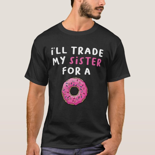 Camiseta Donu, cambiaré a mi hermana por un donut 1 (Anverso)