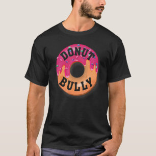 Camiseta Donut Bully, Día de la Unidad contra el acoso con